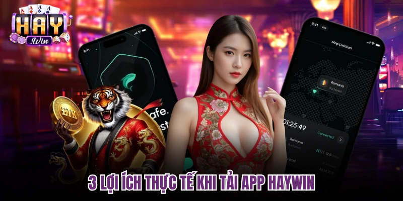 3 lợi ích thực tế khi tải app Haywin