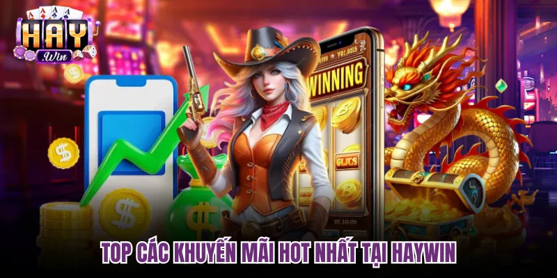 Top các khuyến mãi hot nhất tại Haywin