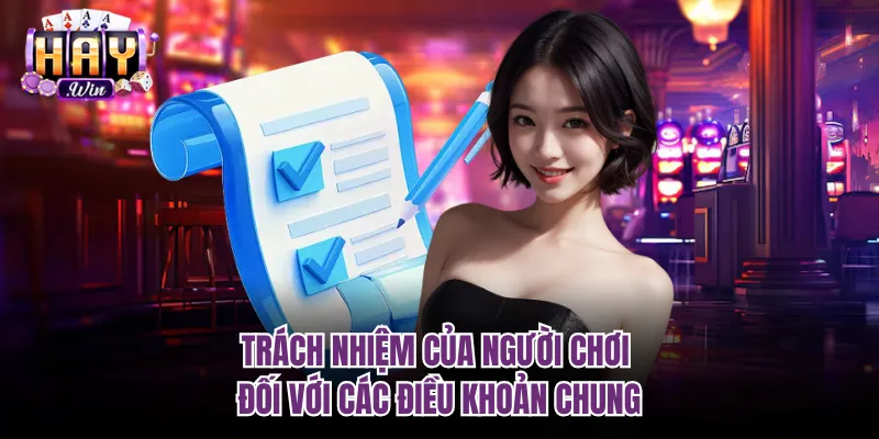 Trách nhiệm của người chơi đối với các điều khoản chung