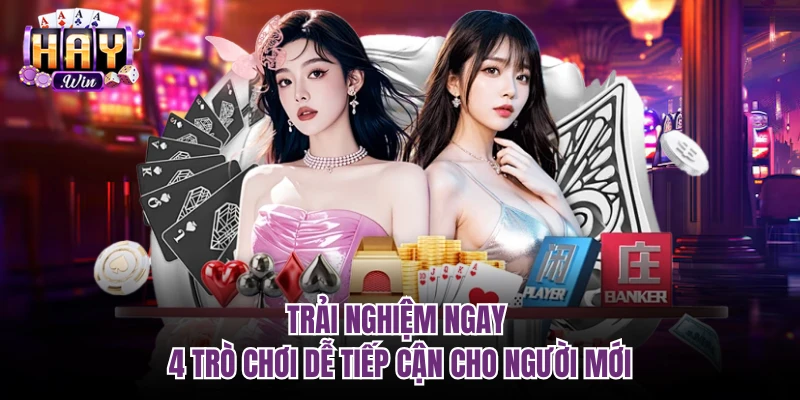 Trải nghiệm ngay 4 trò chơi dễ tiếp cận cho người mới